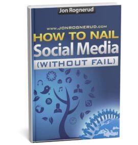 How to Nail Social Media Without Fail